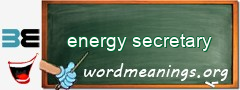 WordMeaning blackboard for energy secretary